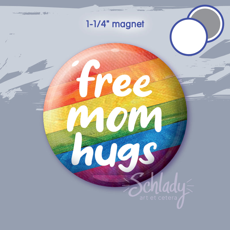 Free Mom Hugs - Pride Magnet