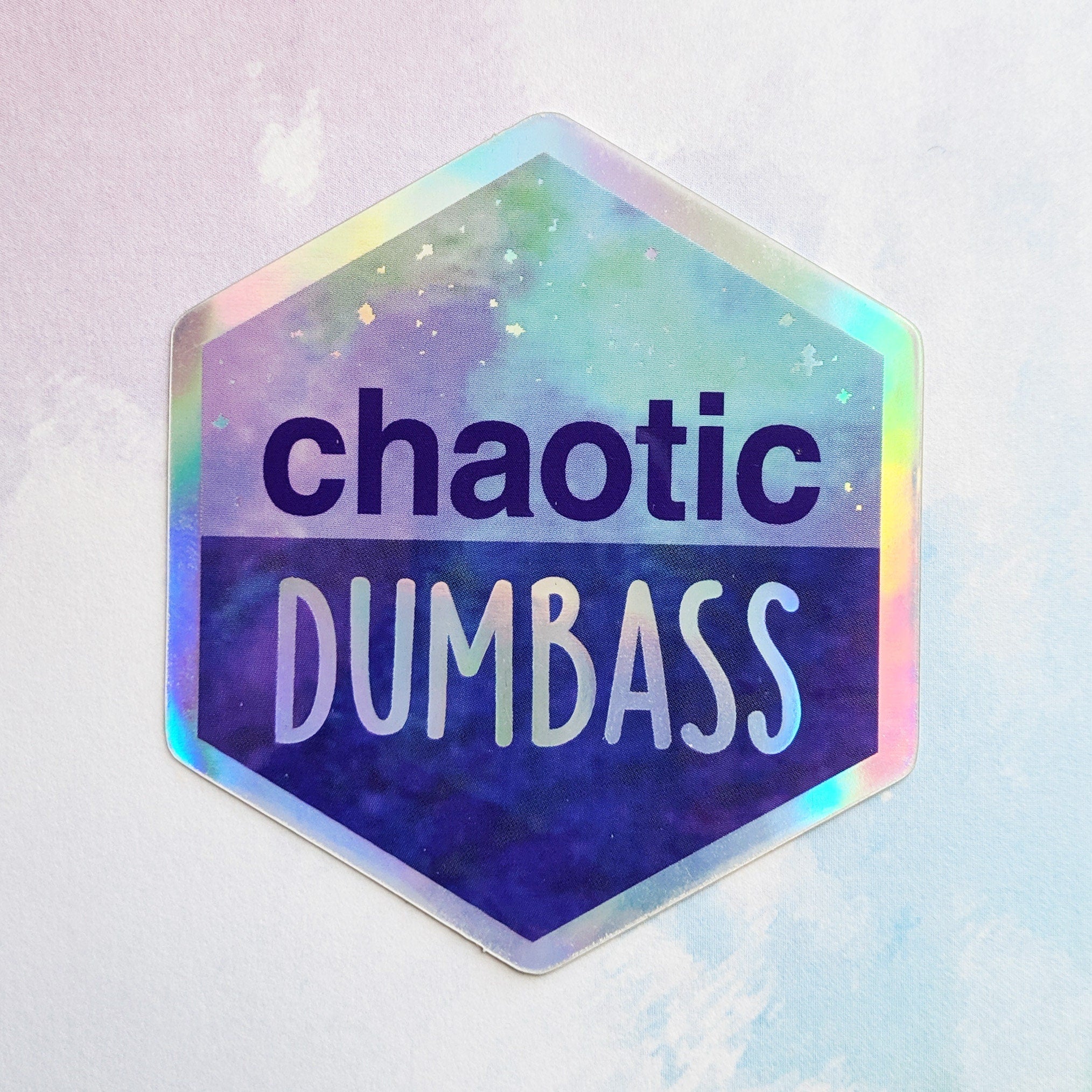 Chaotic Dumbass - Holographic Hexagon Sticker