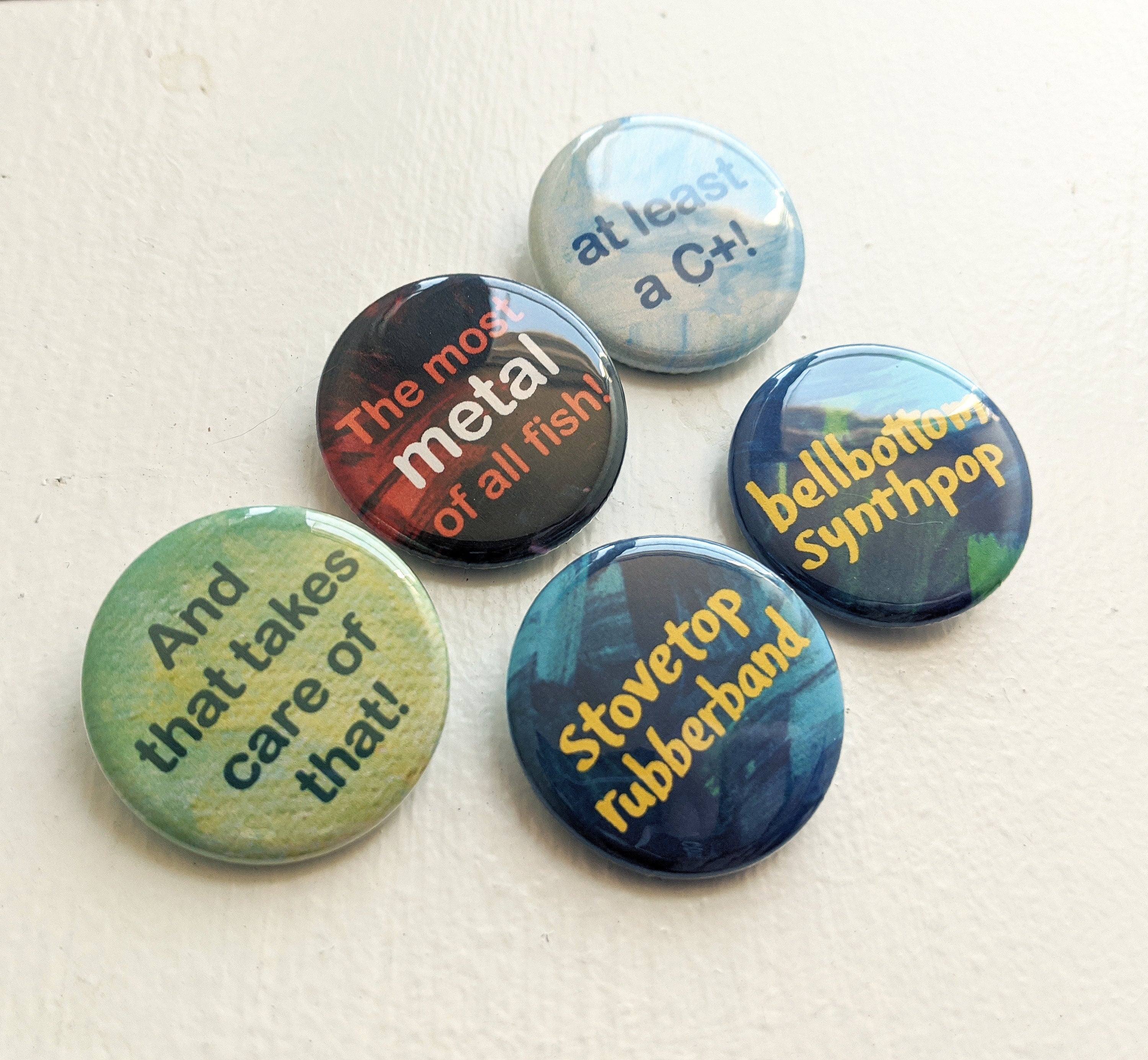 And That Takes Care of That - Button Pin