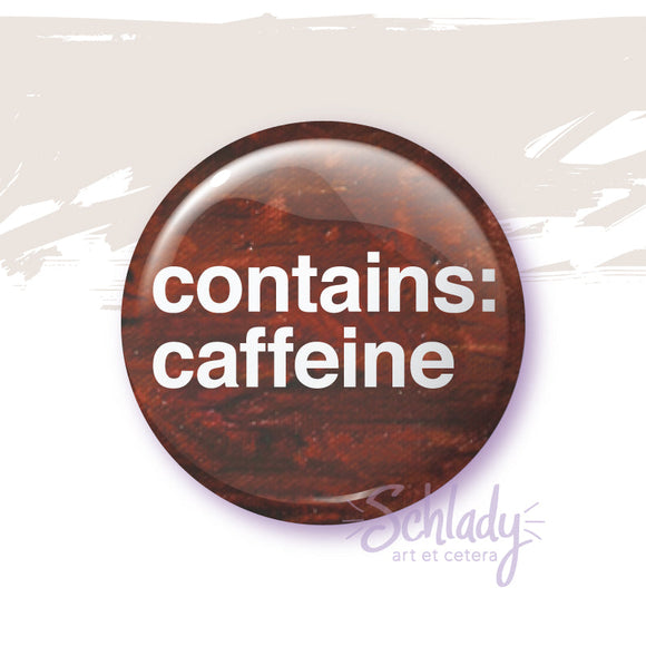 Contains Caffeine - Magnet