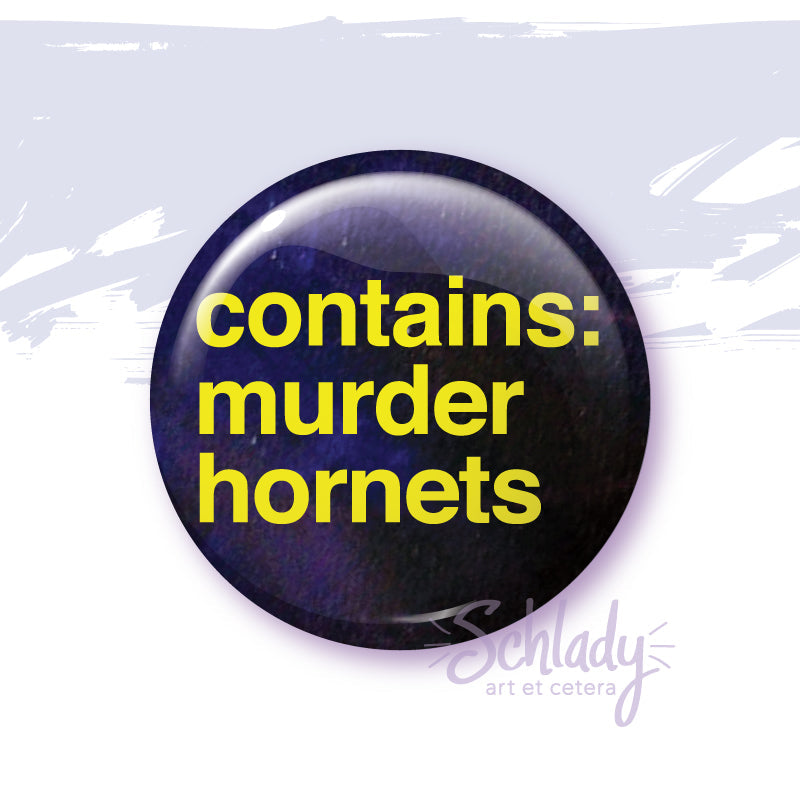 Contains Murder Hornets - Magnet