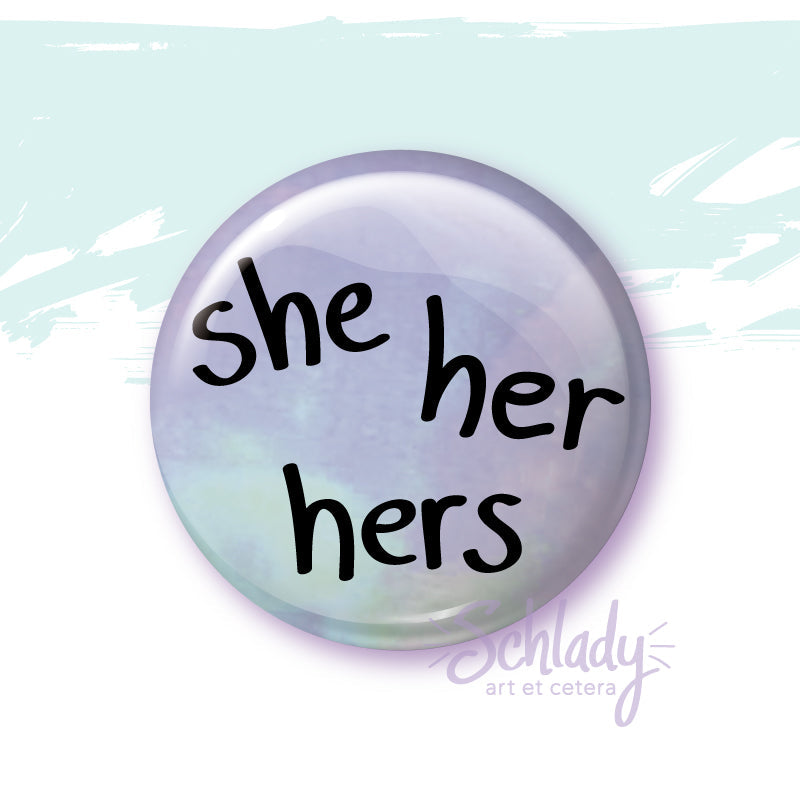 She Her Hers - Magnet