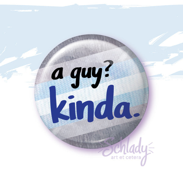 A Guy Kinda - Demigender Pride Magnet