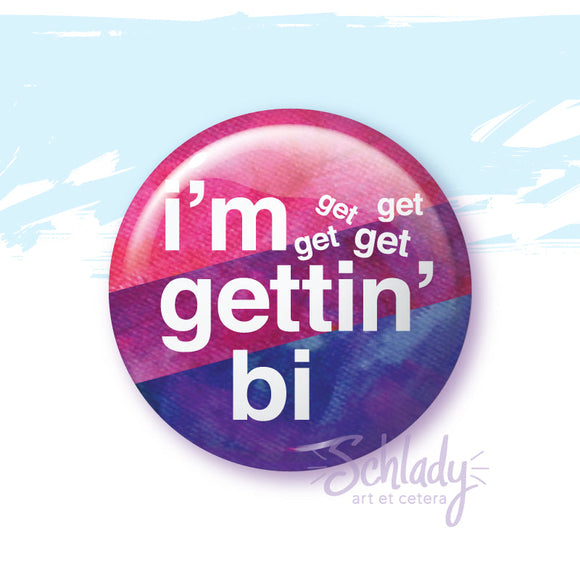 I'm Gettin' Bi - Bisexual Pride Magnet