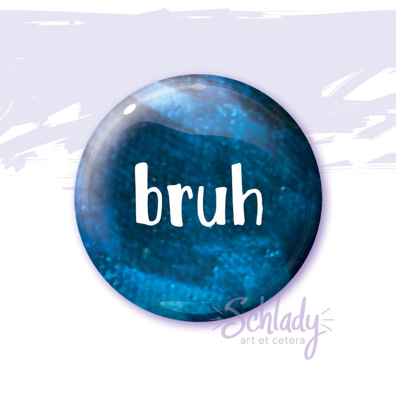 Bruh - Button Pin