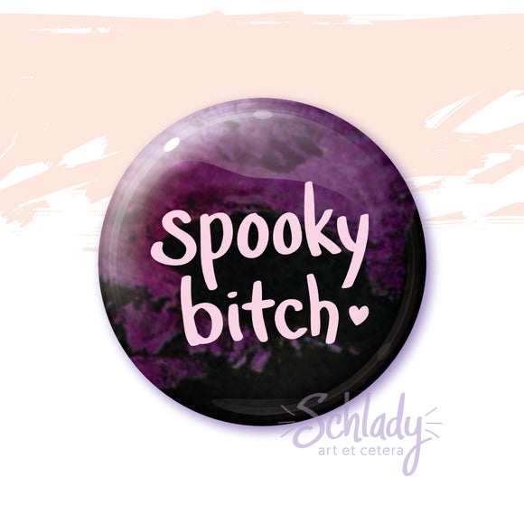 Spooky Bitch - Button Pin