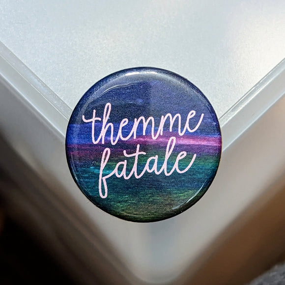 Themme Fatale - Pride Magnet