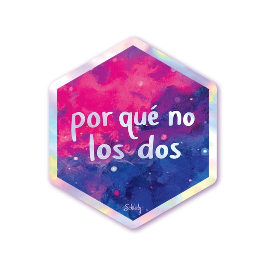 Por Qué No Los Dos - Holographic Hexagon Sticker