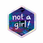 Not A Girl - Holographic Hexagon Sticker