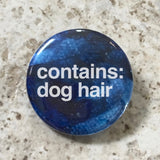 Contains Dog Hair - Magnet