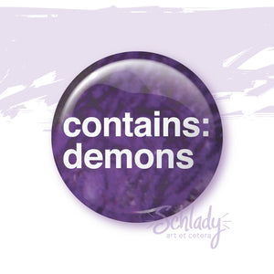 Contains Demons - Button Pin