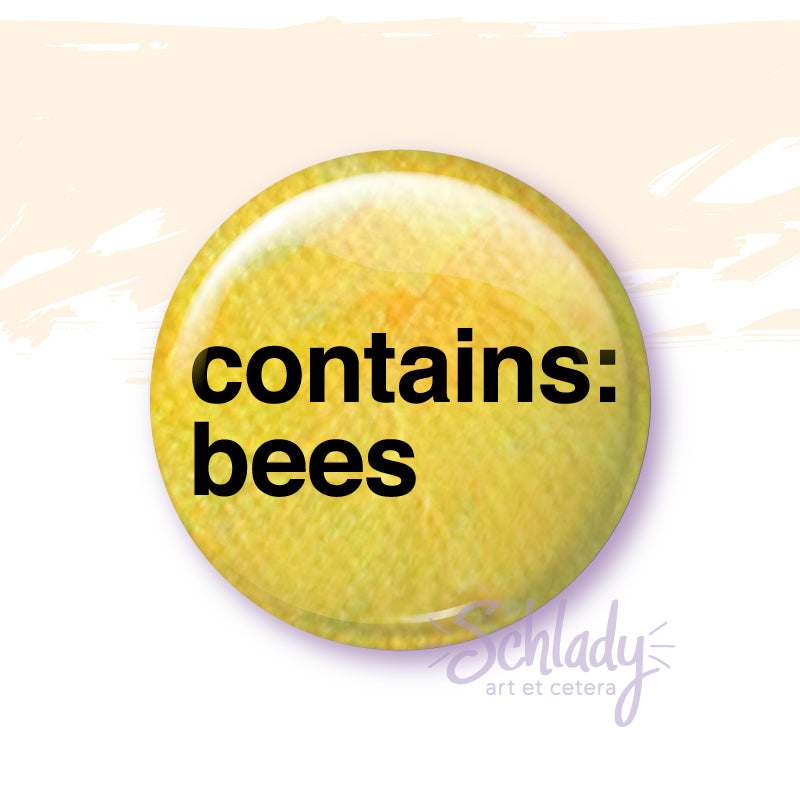 Contains Bees - Button Pin