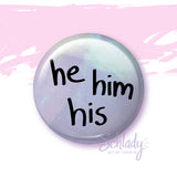 He Him His - Button Pin