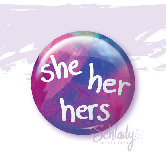 She Her Hers - Button Pin
