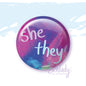 She They - Button Pin