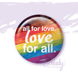 Love For All - Rainbow Button Pin