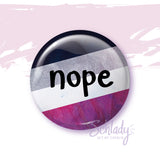 Nope - Ace Pride Button Pin