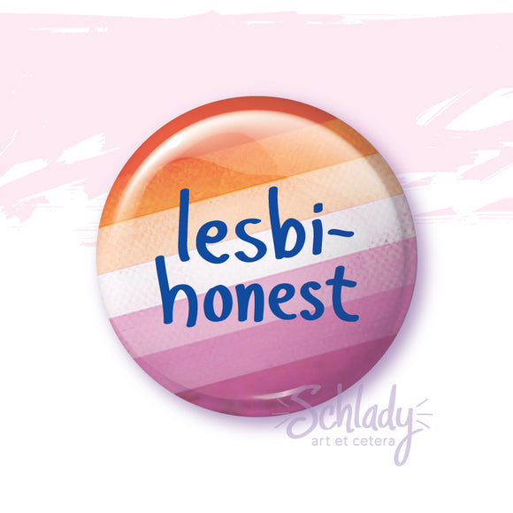 Lesbihonest - Lesbian Pride Button Pin