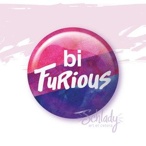 Bi-Furious - Bi Pride Button Pin