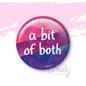 A Bit of Both - Bi Pride Button Pin