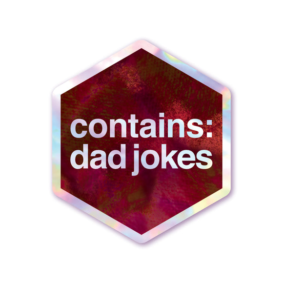 Contains Dad Jokes - Holographic Hexagon Sticker