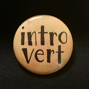 Introvert - Button Pin