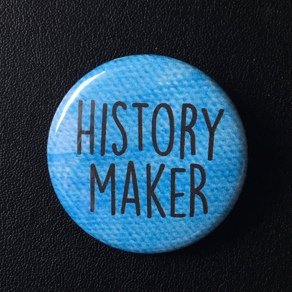 History Maker - Button Pin