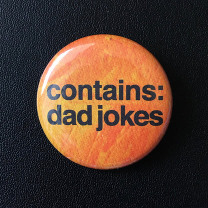 Contains Dad Jokes - Button Pin