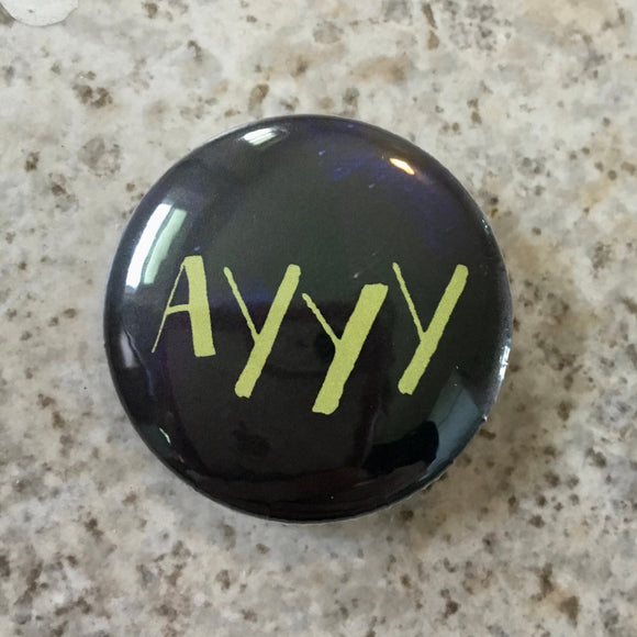 Ayyy - Button Pin