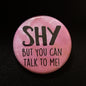 Shy - Button Pin