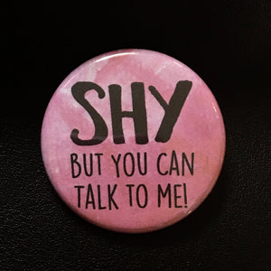 Shy - Button Pin