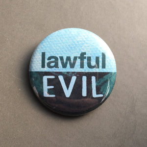 Lawful Evil - Button Pin
