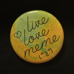 Live Love Meme - Button Pin