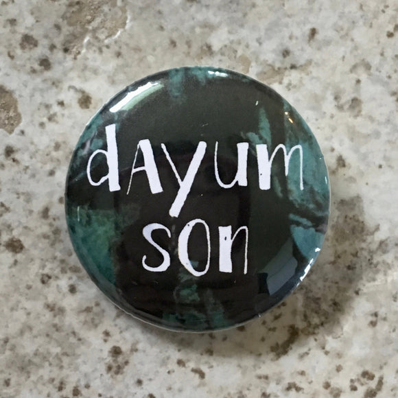 Dayum Son - Button Pin