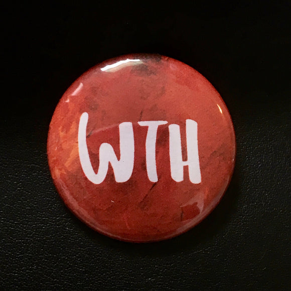 WTH - Button Pin