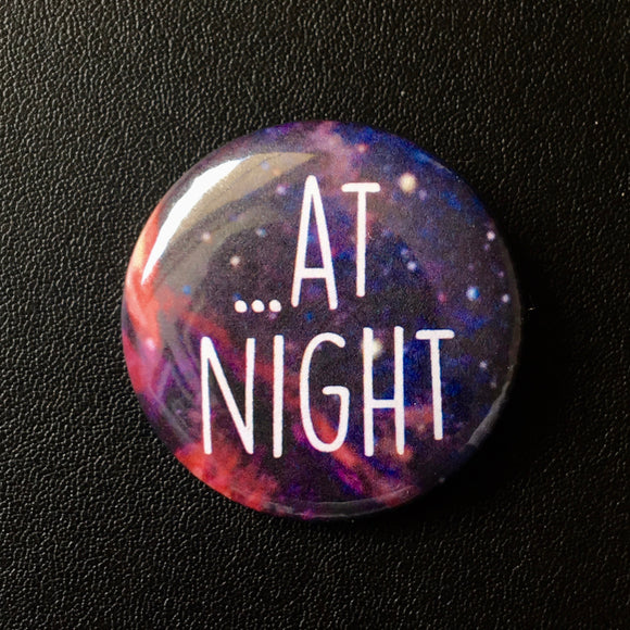 At Night - Button Pin
