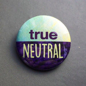True Neutral - Button Pin