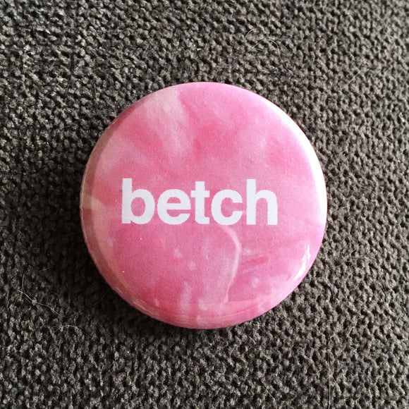 Betch - Button Pin