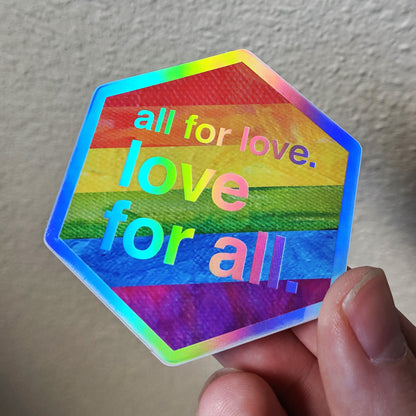 Love For All - Holographic Hexagon Sticker