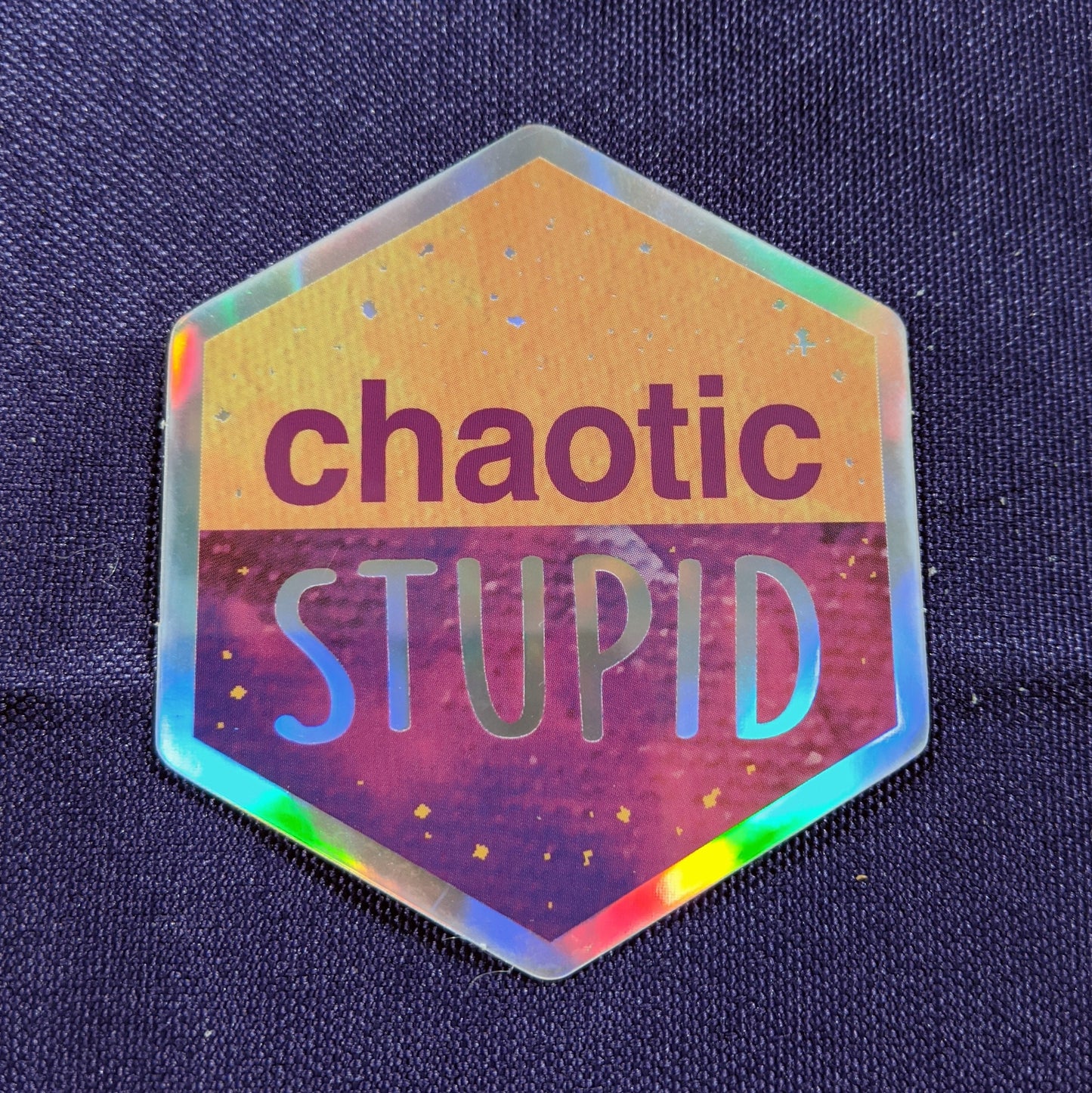 Chaotic Stupid - Holographic Hexagon Sticker