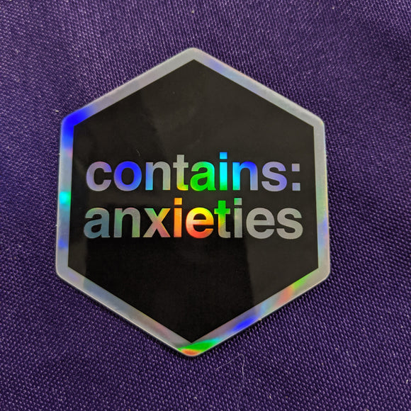 Contains Anxieties - Holographic Hexagon Sticker