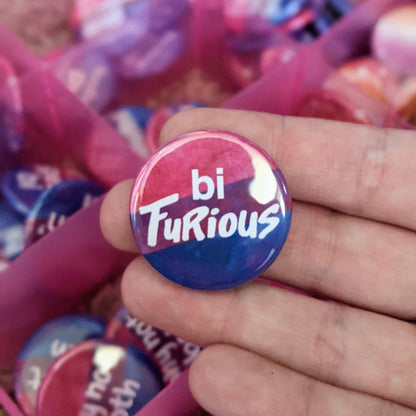 Bi-Furious - Bi Pride Button Pin