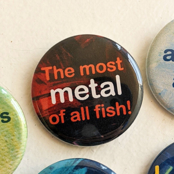 The Most Metal - Button Pin