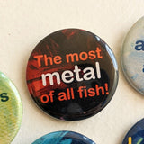 The Most Metal - Button Pin