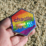 Chaotic Dumbass - Holographic Hexagon Sticker