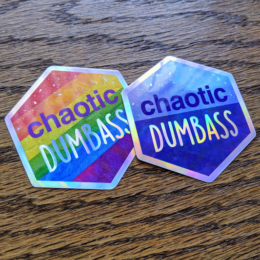 Chaotic Dumbass - Holographic Hexagon Sticker