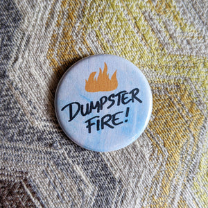 Dumpster Fire - Button Pin