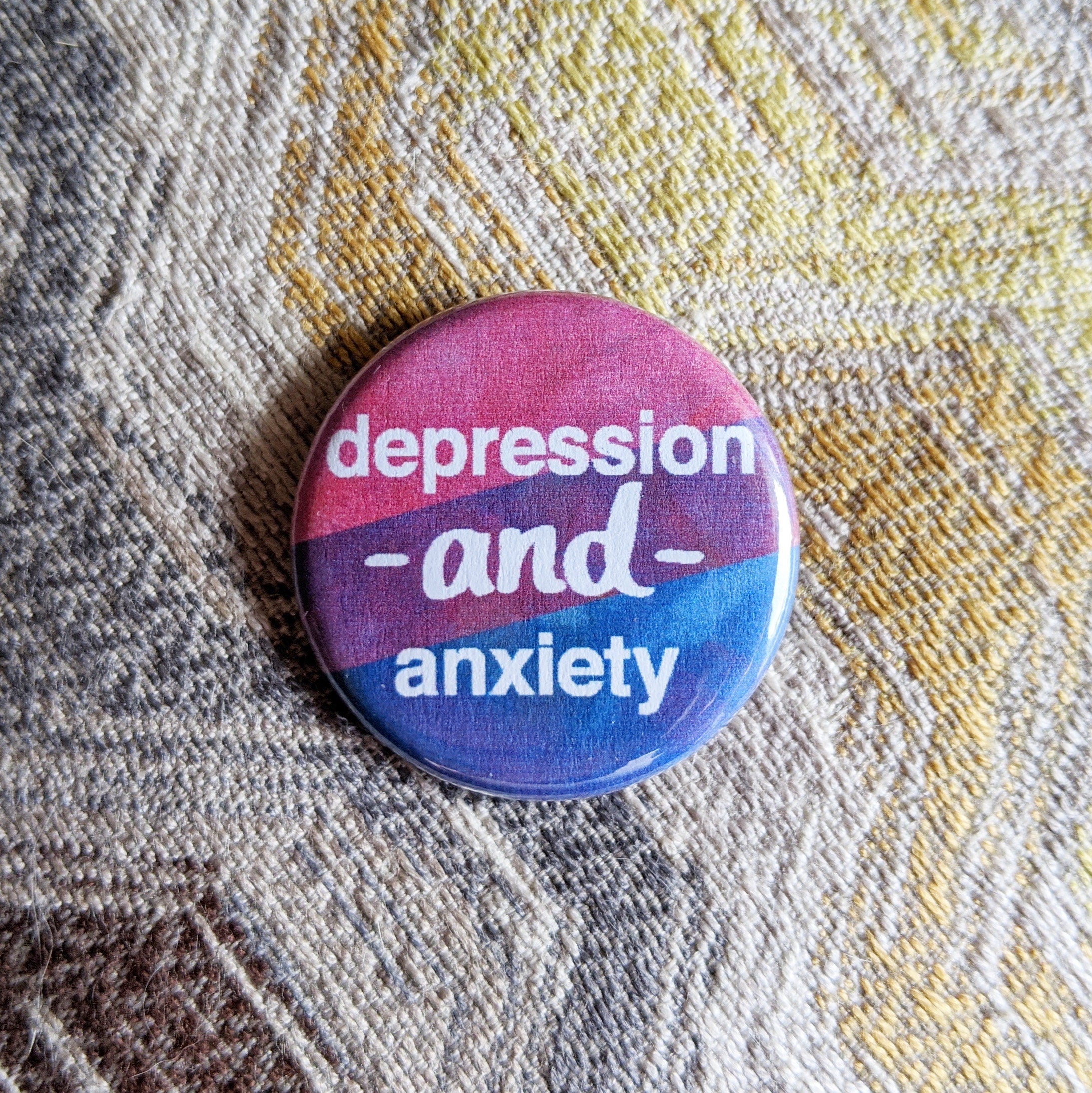 Depression AND Anxiety - Bi Pride Button Pin