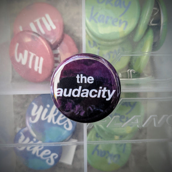 The Audacity - Button Pin