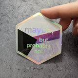 Maybe - Demi Pride Holographic Hexagon Sticker